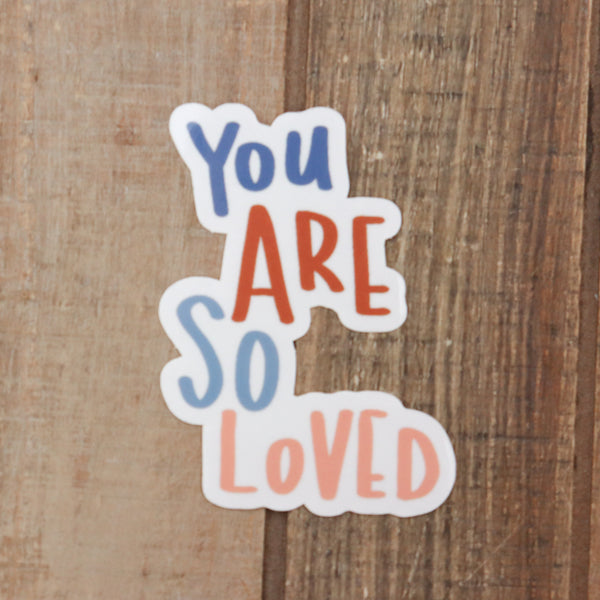 You are so Loved