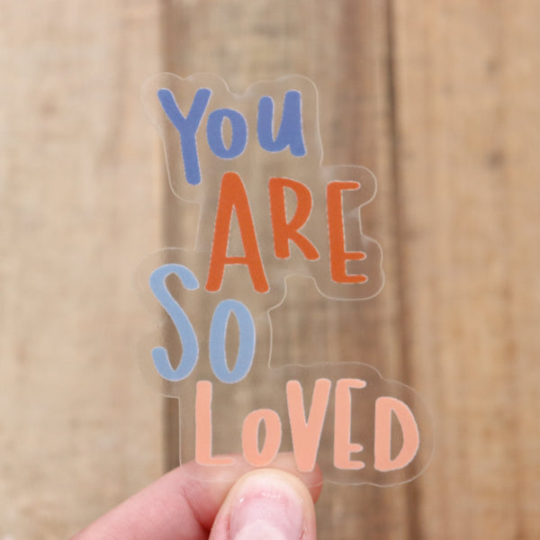 You are so Loved