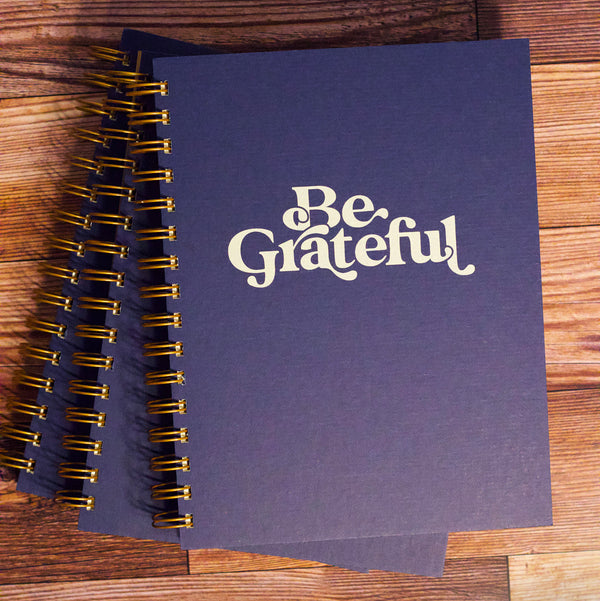 Be Grateful Journal : Lined Notebook